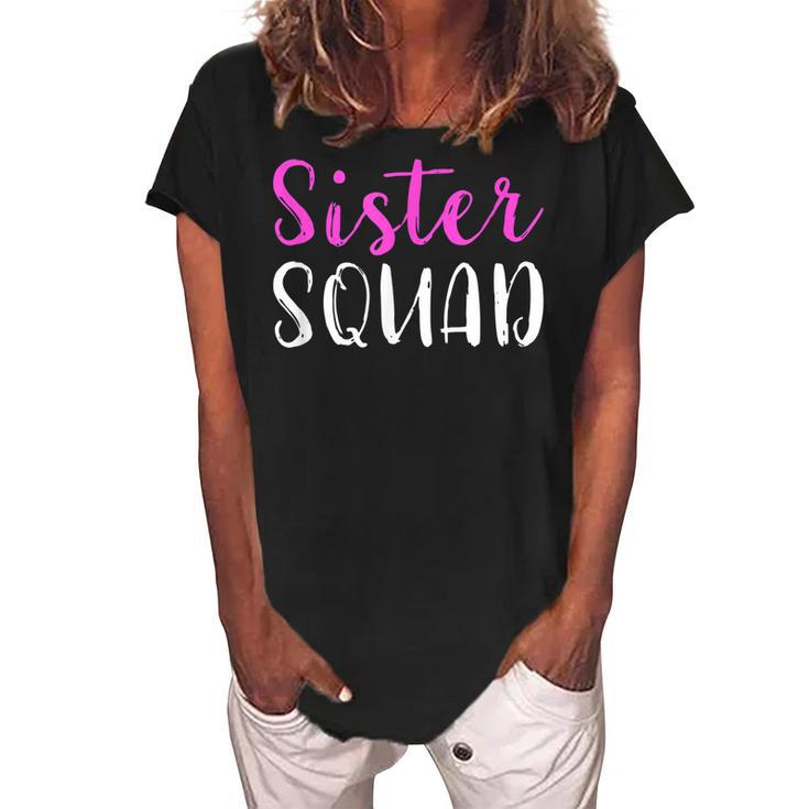 Sister Squad Sister Birthday Gift V2 Women's Loosen Crew Neck Short Sleeve T-Shirt