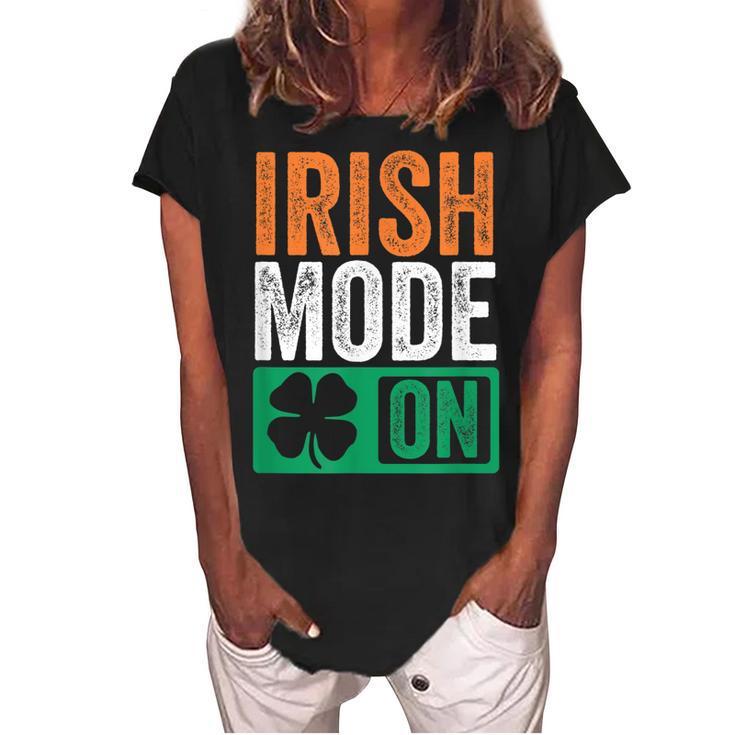 St Patricks Day Beer Drinking Ireland - Irish Mode On  Women's Loosen Crew Neck Short Sleeve T-Shirt