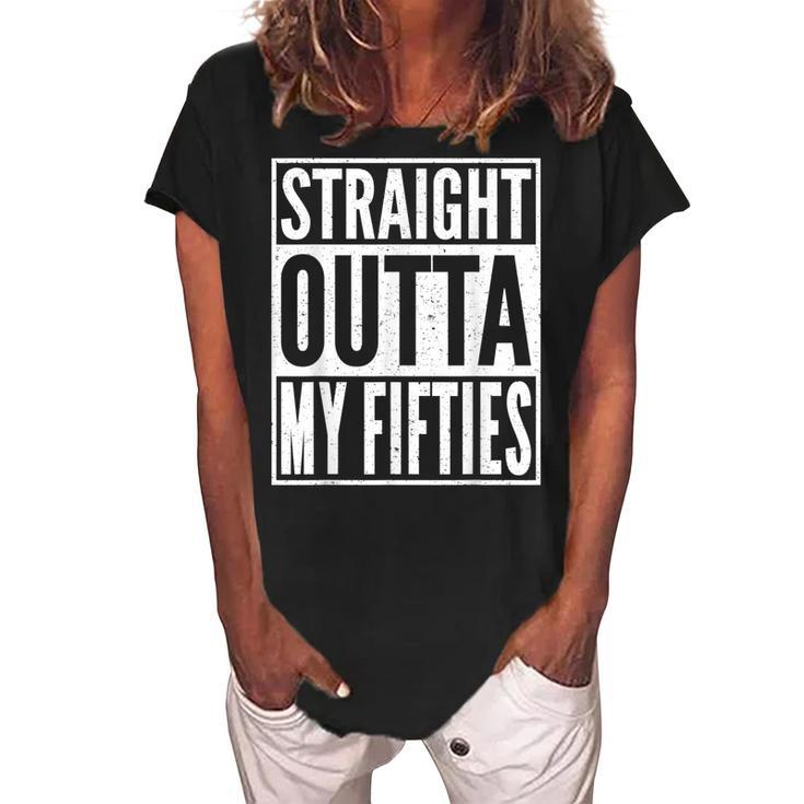 Straight Outta My Fifties Funny 1961 60Th Birthday Gift Idea  Women's Loosen Crew Neck Short Sleeve T-Shirt