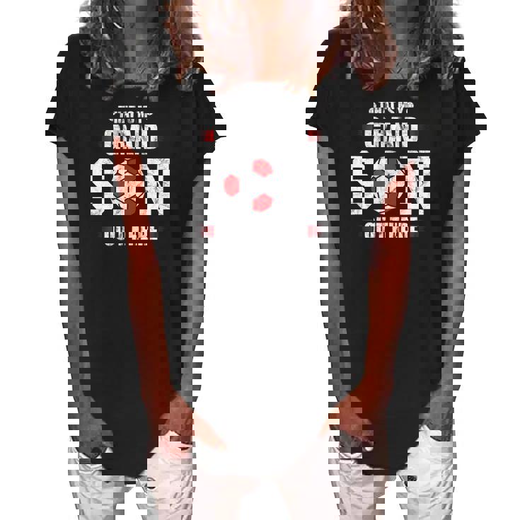 Thats My Grandson Out There Soccer Fan Grandpa Grandma Women's Loosen Crew Neck Short Sleeve T-Shirt