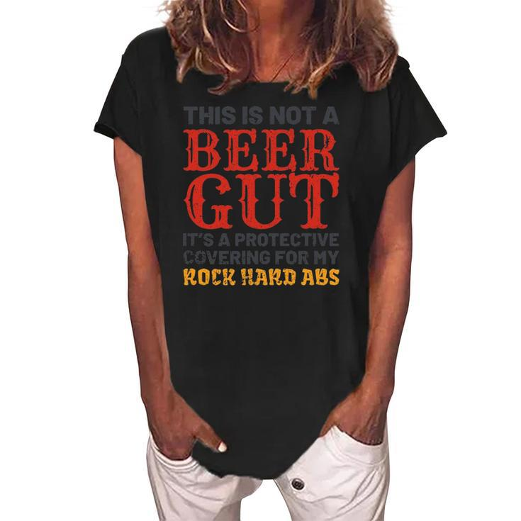 This Is Not A Beer Gut Its For My Rock Hard Abs Beer Women's Loosen Crew Neck Short Sleeve T-Shirt