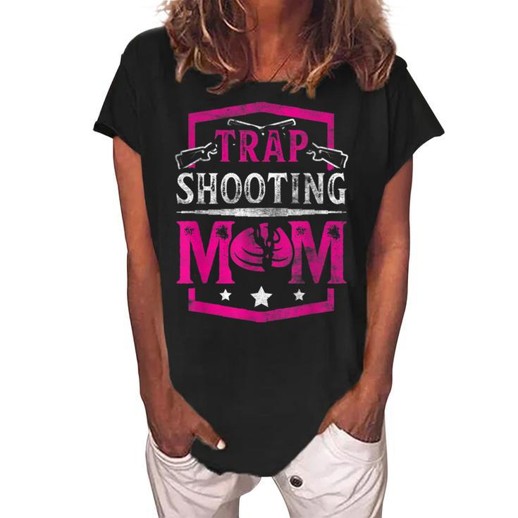 Trap Shooting Mom Trap Shooting Funny  Women's Loosen Crew Neck Short Sleeve T-Shirt