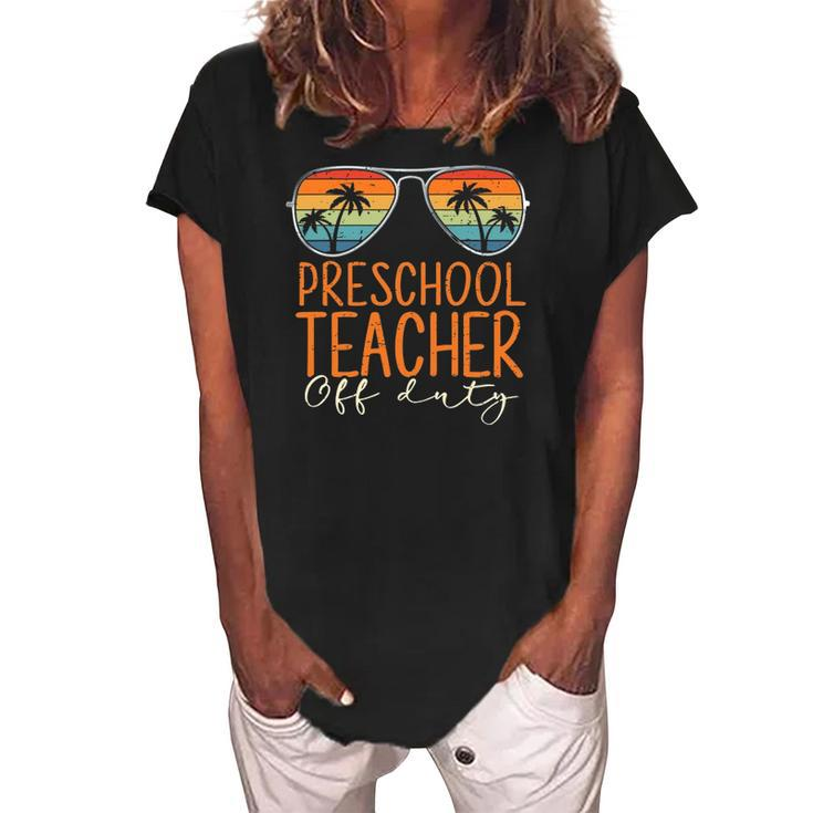 Vintage Preschool Teacher Off Duty Last Day Of School Summer Women's Loosen Crew Neck Short Sleeve T-Shirt