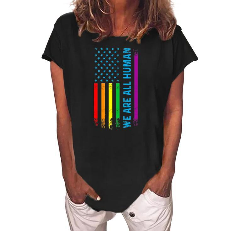 We Are All Human Lgbt Lgbtq Gay Pride Rainbow Flag Women's Loosen Crew Neck Short Sleeve T-Shirt