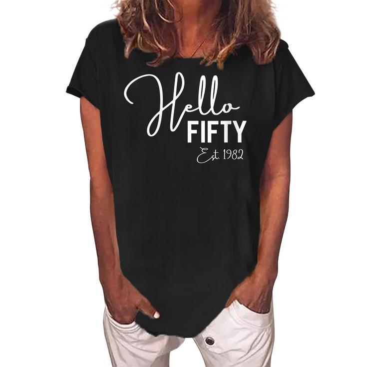 Womens 50Th Birthday Hello Fifty Hello 50 Est 1972  Women's Loosen Crew Neck Short Sleeve T-Shirt