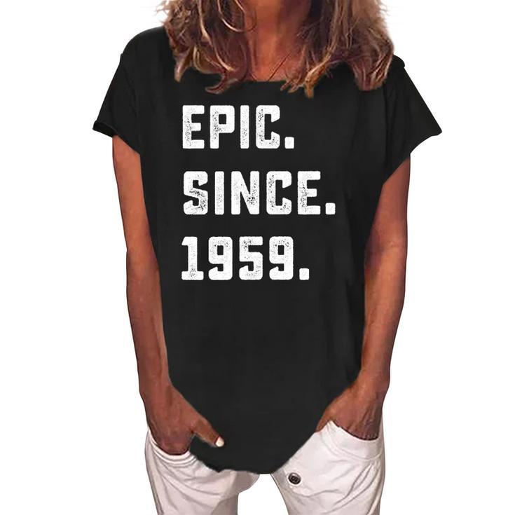 Womens 63Rd Birthday Gift Vintage Epic Since 1959 63 Years Old Women's Loosen Crew Neck Short Sleeve T-Shirt