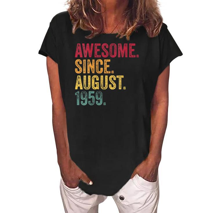 Womens Awesome Since August 1959 63Rd Birthday Gift Vintage Retro  Women's Loosen Crew Neck Short Sleeve T-Shirt