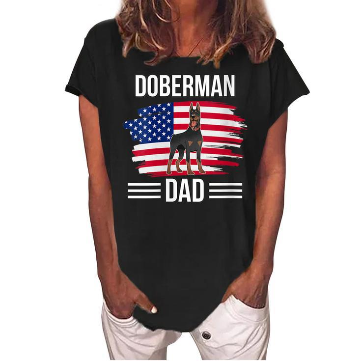 Womens Dog Owner Us Flag 4Th Of July Fathers Day Doberman Dad Women's Loosen Crew Neck Short Sleeve T-Shirt