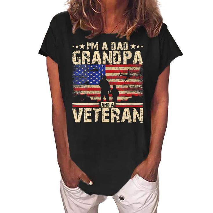 Womens Fathers Day | 4Th Of July | Im A Dad Grandpa And A Veteran  Women's Loosen Crew Neck Short Sleeve T-Shirt