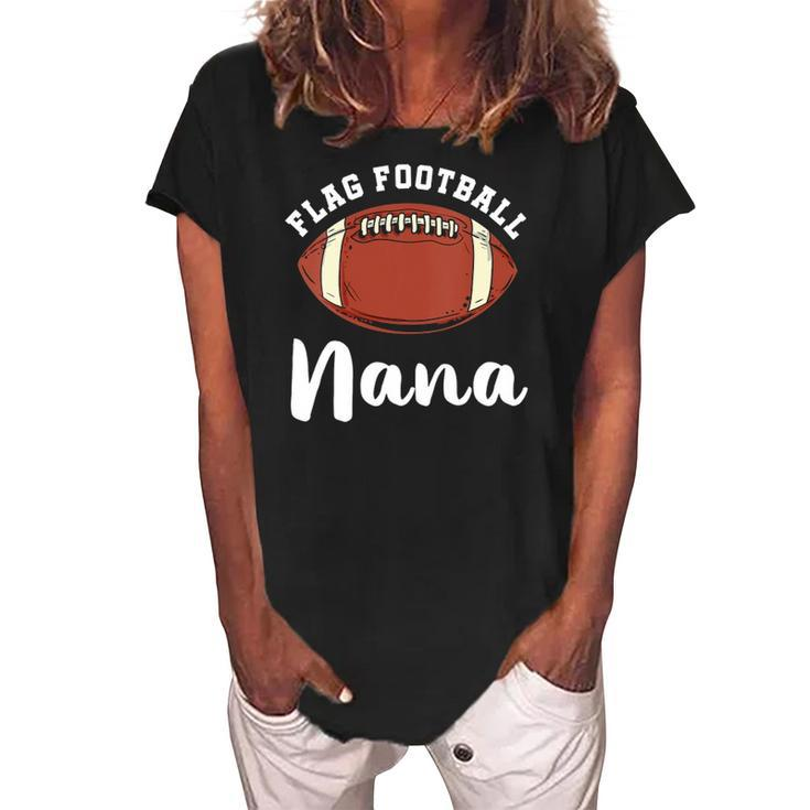 Womens Flag Football Nana Matching Family Matching Football  Women's Loosen Crew Neck Short Sleeve T-Shirt