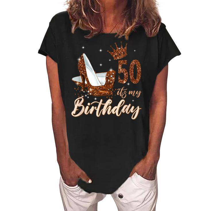 Womens Its My 50Th Birthday Queen 50 Years Old High Heels  Women's Loosen Crew Neck Short Sleeve T-Shirt