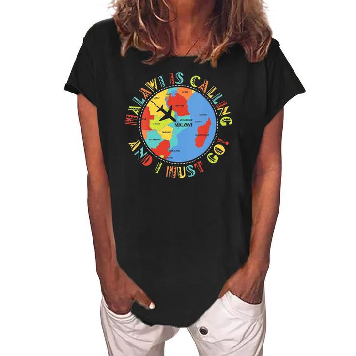 Womens Malawi Is Calling And I Must Go Women's Loosen Crew Neck Short Sleeve T-Shirt
