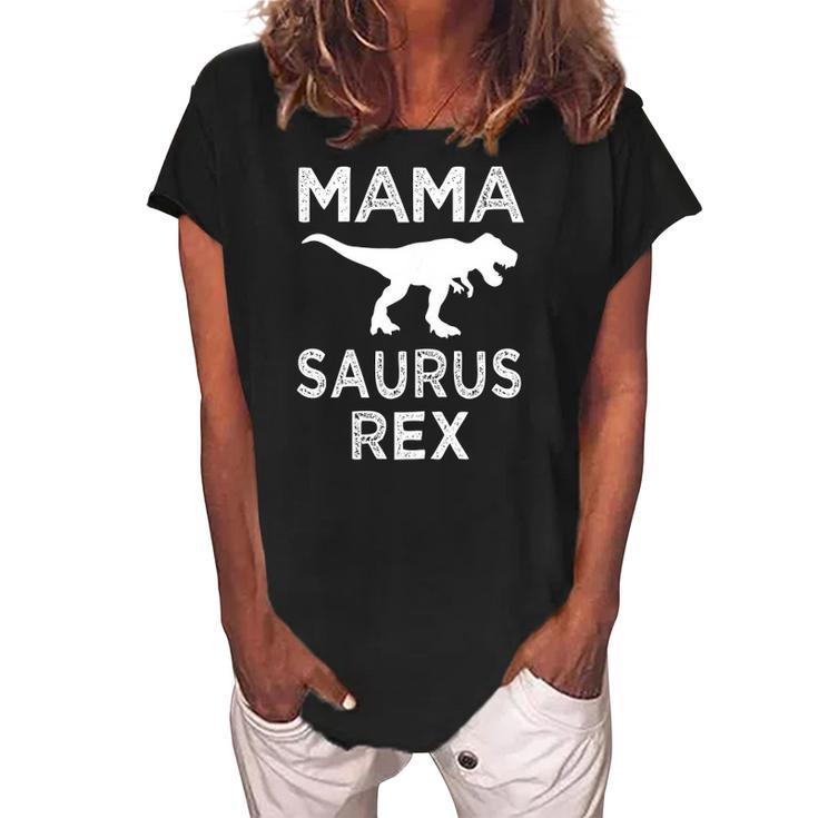 Womens Mama Saurus Rex Funnyrex Mommy Party Gift Women's Loosen Crew Neck Short Sleeve T-Shirt