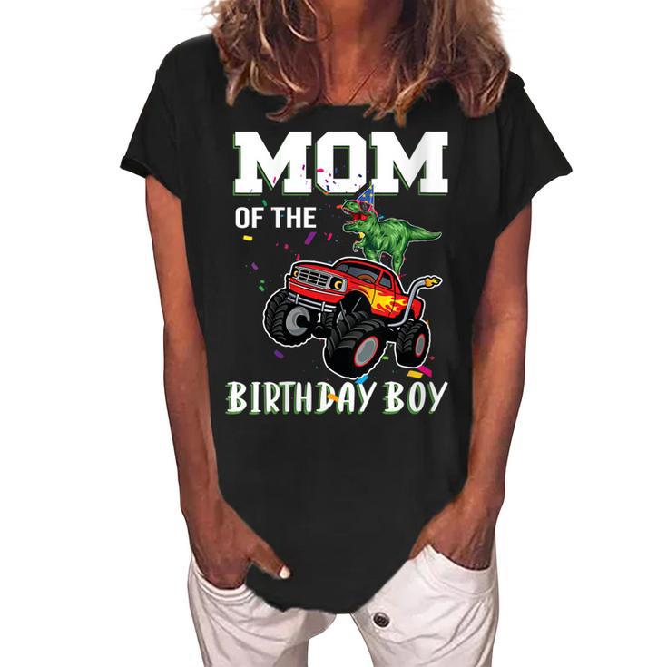 Womens Mom Of The Birthday Boy Your Funny Monster Truck Birthday  Women's Loosen Crew Neck Short Sleeve T-Shirt
