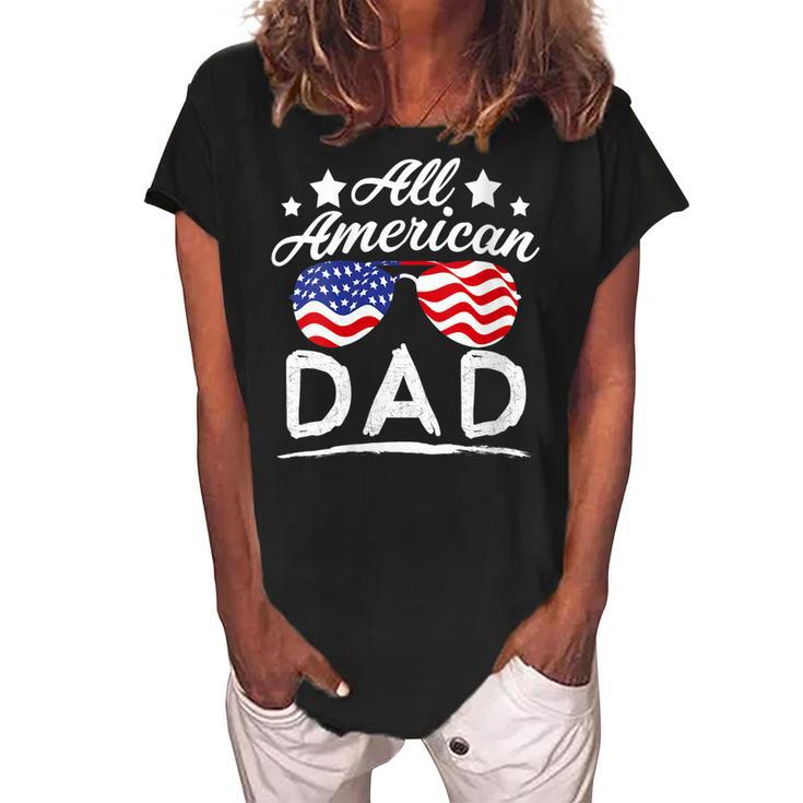 Womens Patriotic All American Dad Father 4Th Of July Dad  Women's Loosen Crew Neck Short Sleeve T-Shirt