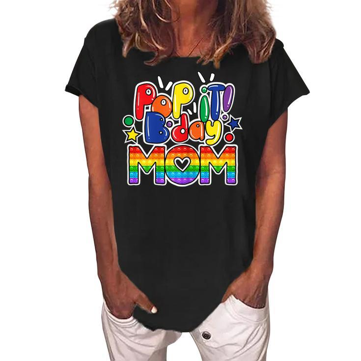 Womens Pop It Mom Of The Birthday Girl Or Boy Fidget Toy  Women's Loosen Crew Neck Short Sleeve T-Shirt