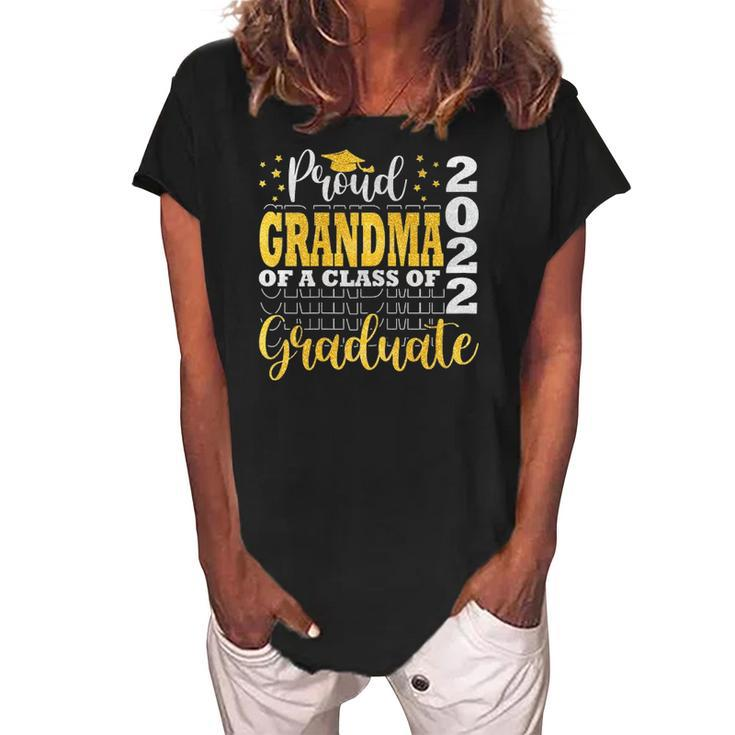 Womens Proud Grandma Of A Class Of 2022 Graduate  Senior 22 Proud Grandma Women's Loosen Crew Neck Short Sleeve T-Shirt