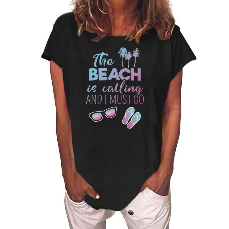 Womens The Beach Is Calling And I Must Go Funny Summer Apparel Women's Loosen Crew Neck Short Sleeve T-Shirt