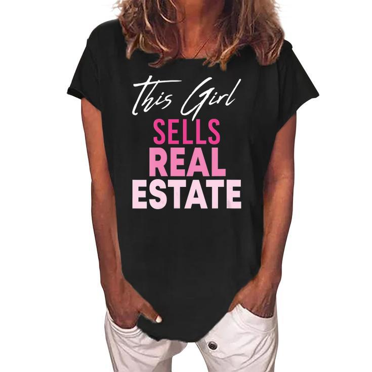 Womens This Girl Sells Real Estate Realtor Real Estate Agent Broker Women's Loosen Crew Neck Short Sleeve T-Shirt