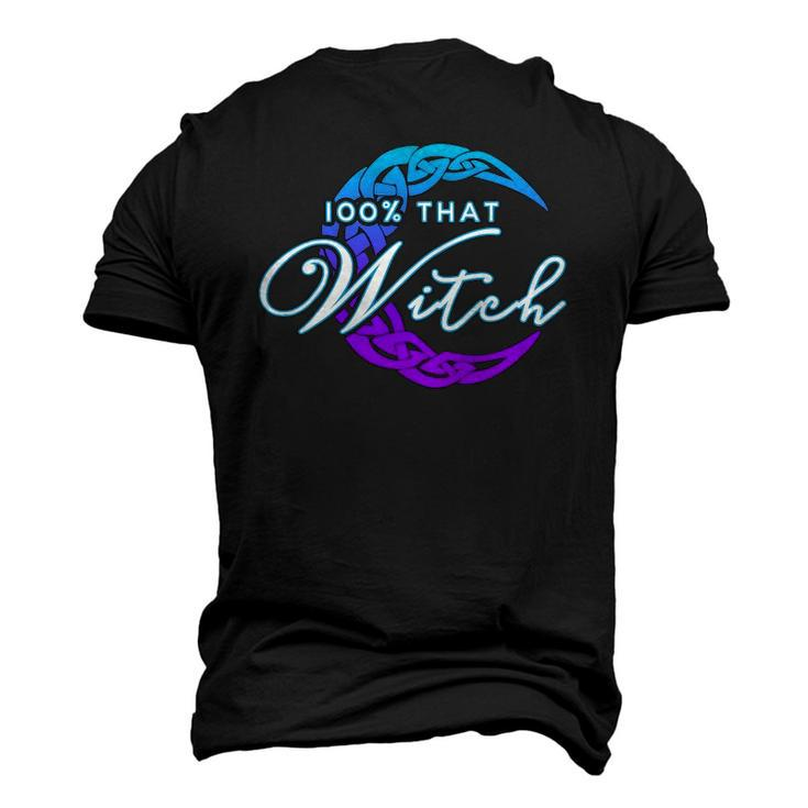 100 That Witch Witch Vibes Wiccan Pagan Men's 3D T-Shirt Back Print