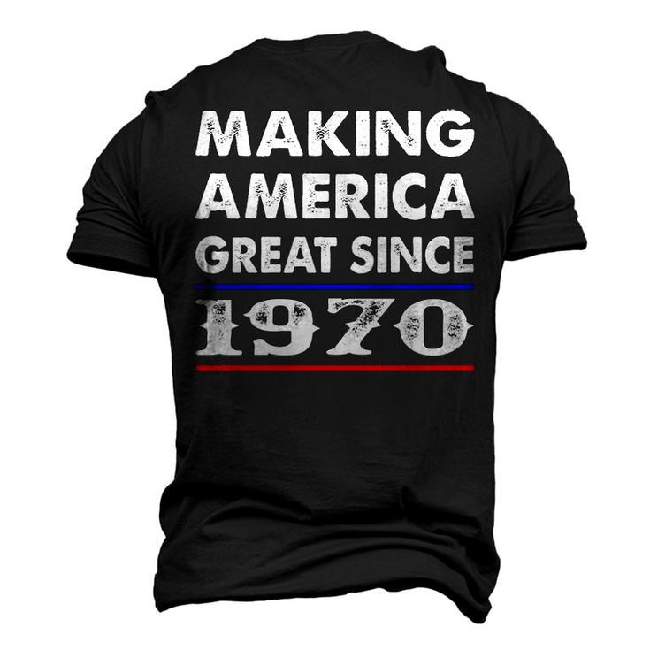 1970 Birthday Making America Great Since 1970 Men's 3D T-shirt Back Print