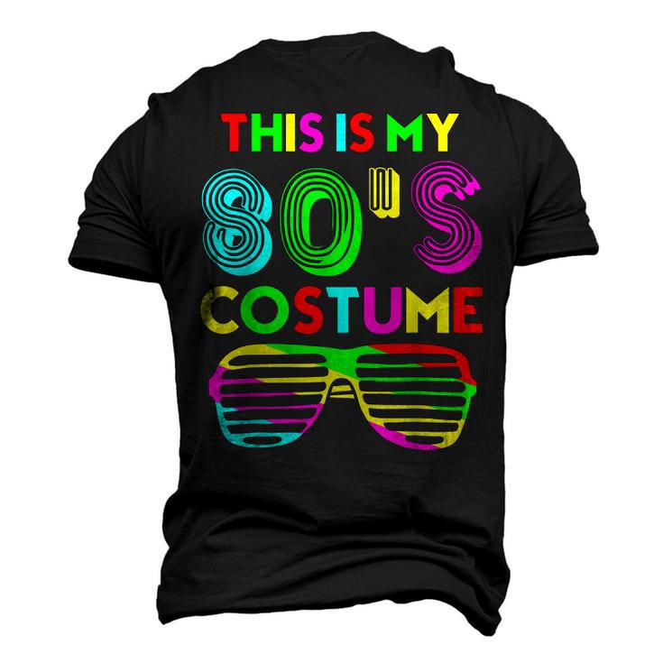 This Is My 80S Costume Halloween 1980S 80S Party Men's 3D T-shirt Back Print