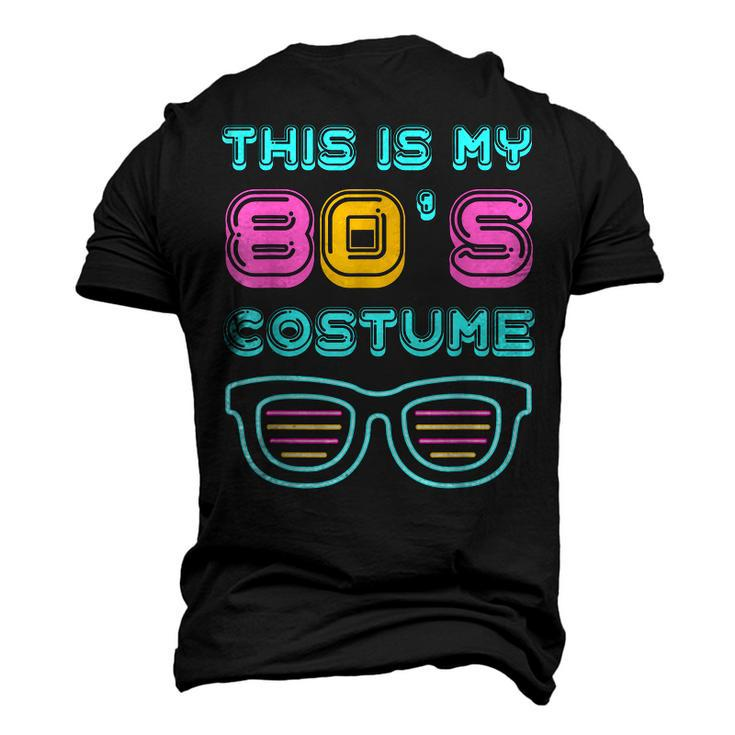 80S Lovers 1980S Party Retro This Is My 80S Costume Men's 3D T-shirt Back Print
