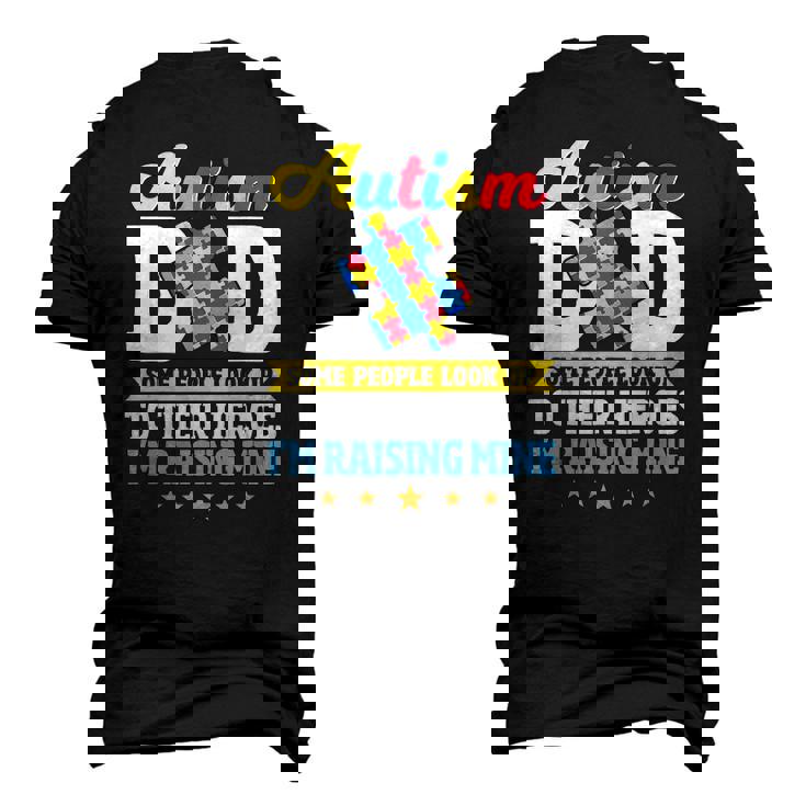 Mens Autism Dad Some People Look Up To Their Heroes Autism Men's 3D T-Shirt Back Print