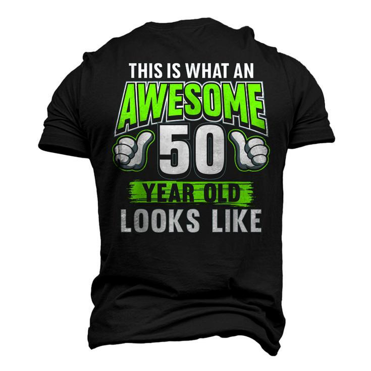Awesome 50 Year Old 50Th Birthday Bday Party Men's 3D T-shirt Back Print