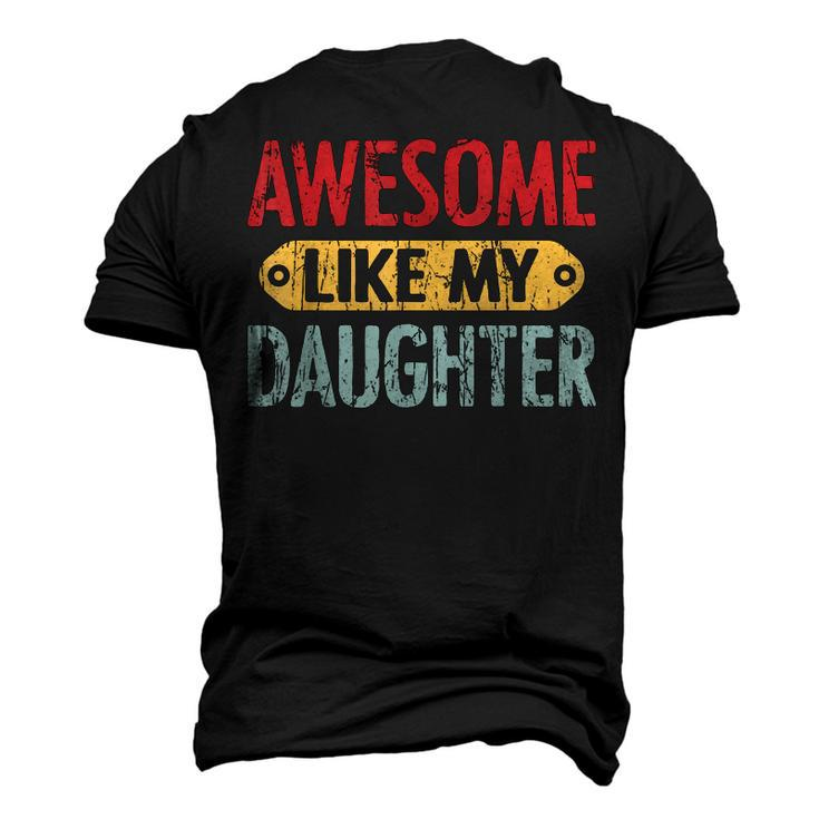 Awesome Like My Daughter Parents Day V2 Men's 3D T-Shirt Back Print