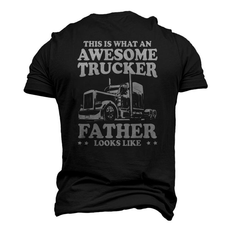 Mens This Is What An Awesome Trucker Father Trucking Dad Men's 3D T-Shirt Back Print