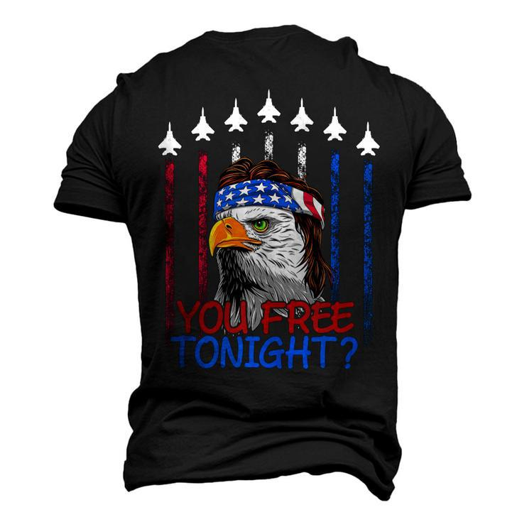 Bald Eagle You Free Tonight 4Th Of July Air Force Patriotic Men's 3D T-shirt Back Print