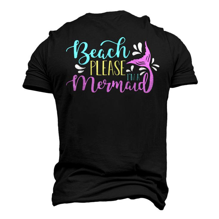 Beach Please I Am A Mermaid Fantasy Magical Mermaid Men's 3D T-shirt Back Print