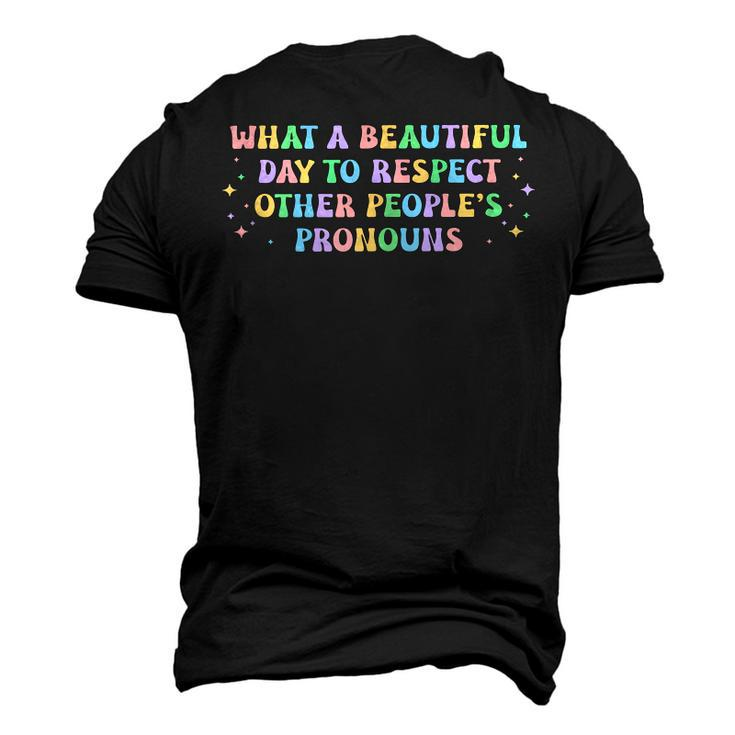 What A Beautiful Day To Respect Other Peoples Pronouns Men's 3D T-Shirt Back Print