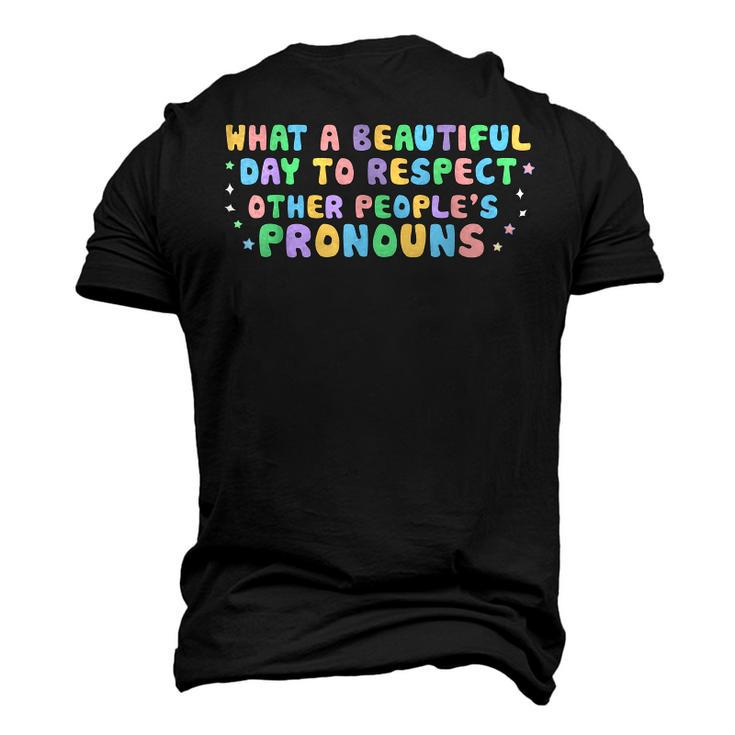 What Beautiful Day To Respect Other Peoples Pronouns Lgbt Men's 3D T-Shirt Back Print
