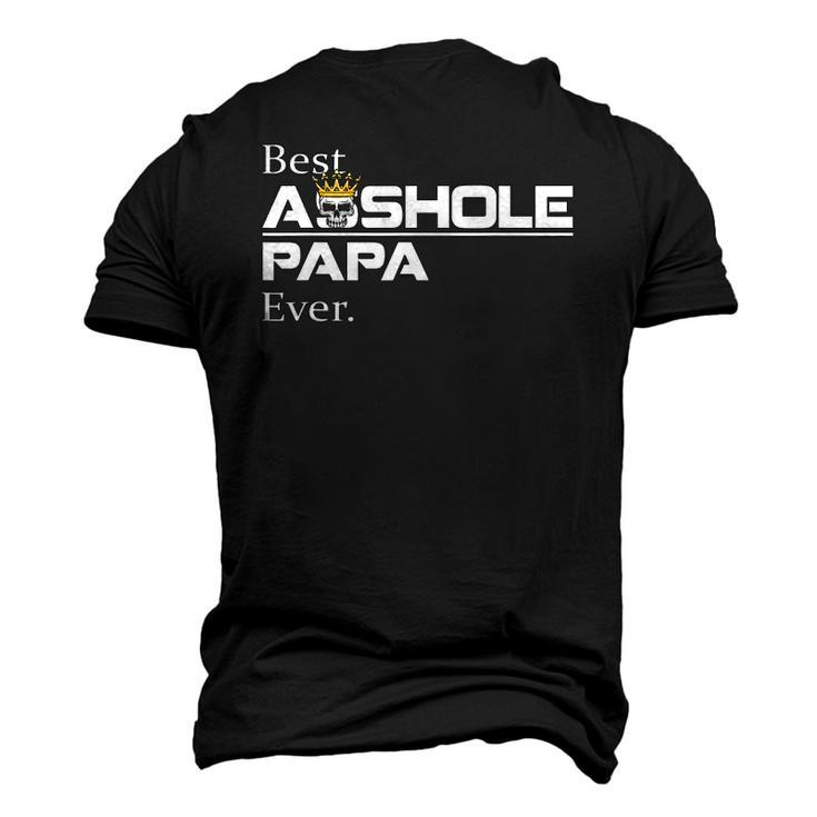 Best Asshole Papa Ever Papa Tee Men's 3D T-Shirt Back Print