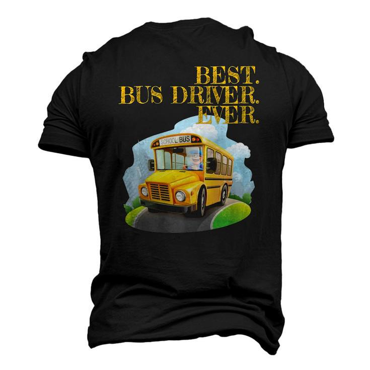 Best Bus Driver Ever Graphic School Bus Driver Tee Men's 3D T-Shirt Back Print