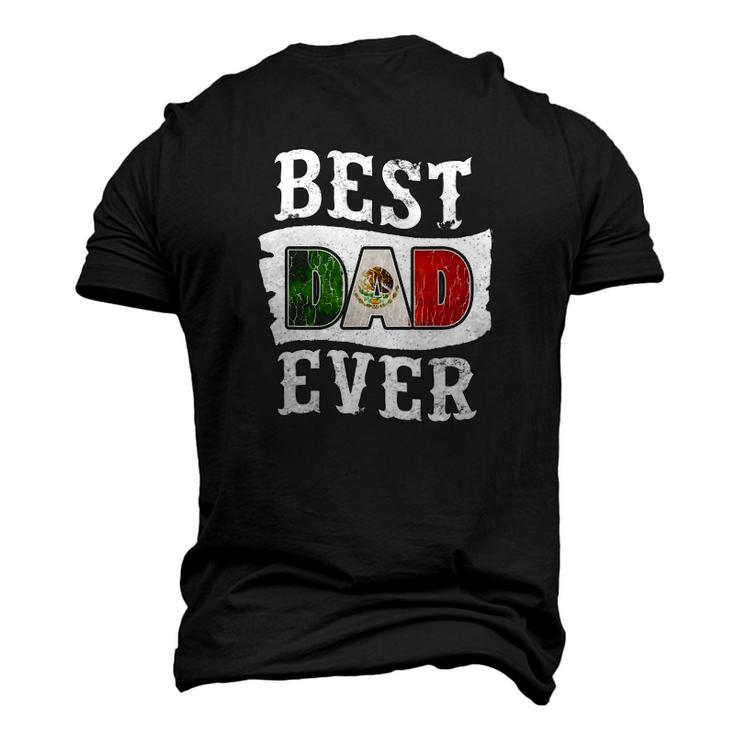 Mens Best Dad Ever Fathers Day Mexican Flag Mexico Men's 3D T-Shirt Back Print