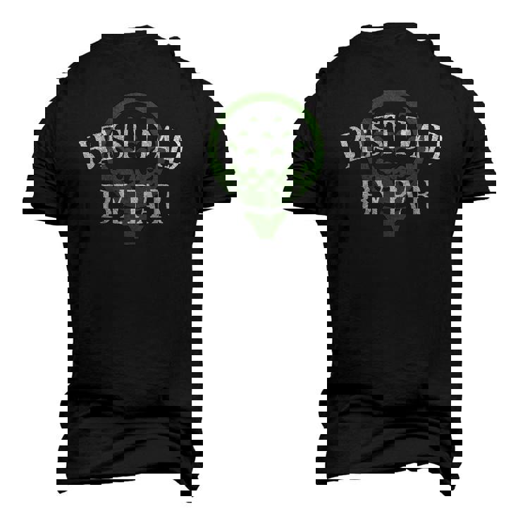 Best Dad By Par Fathers Day Golf Lover Papa Golfer Men's 3D T-Shirt Back Print