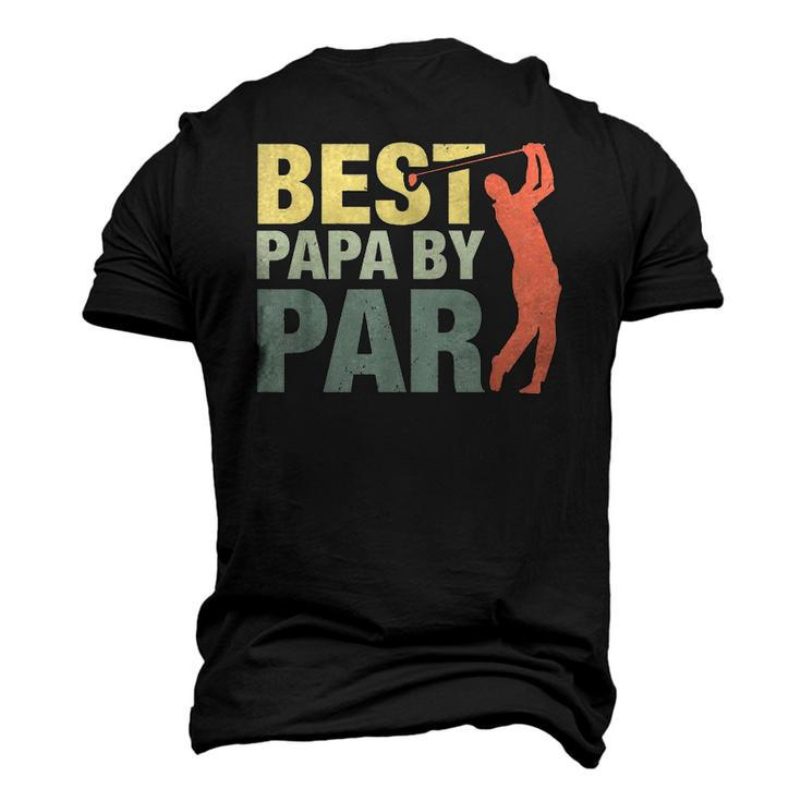 Best Papa By Par Fathers Day Golf Grandpa Classic Men's 3D T-Shirt Back Print