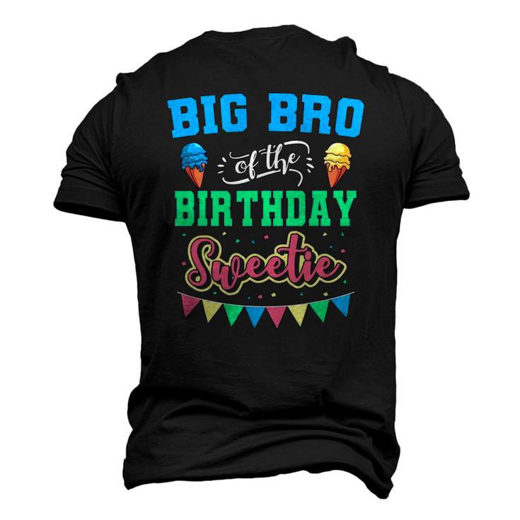 Big Bro Of The Birthday Sweetie Ice Cream Bday Party Brother Men's 3D T-Shirt Back Print