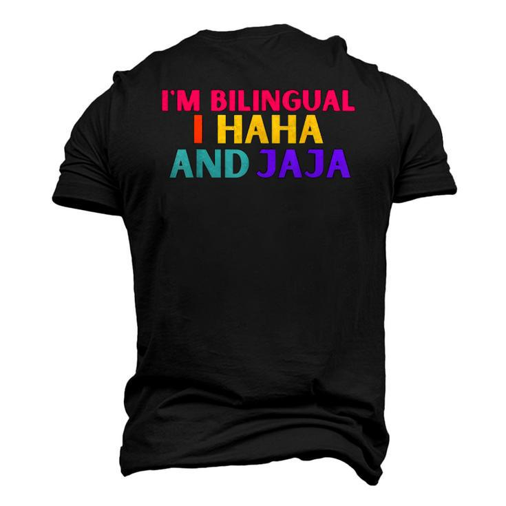 Im Bilingual I Haha And Jaja Spanish Spanglish Men's 3D T-Shirt Back Print