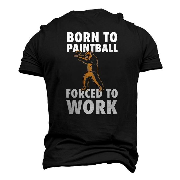 Born To Paintball Forced To Work Paintball Player Men's 3D T-Shirt Back Print