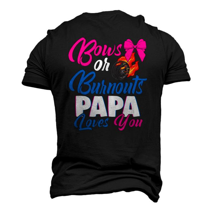 Bows Or Burnouts Papa Loves You Gender Reveal Party Idea Men's 3D T-Shirt Back Print