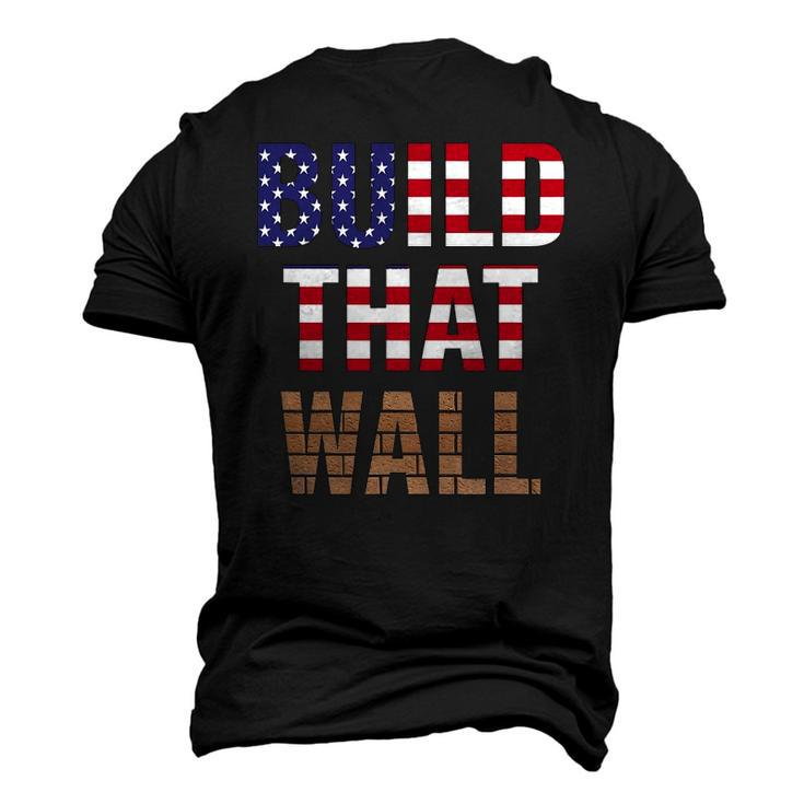 Build That Wall Pro Trump Men's 3D T-Shirt Back Print
