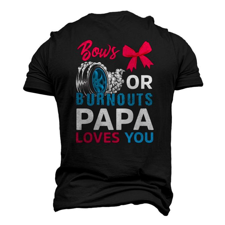 Burnouts Or Bows Papa Loves You Gender Reveal Party Baby Men's 3D T-Shirt Back Print