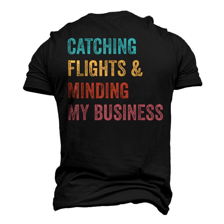 Catching Flights & Minding My Business Men's 3D T-Shirt Back Print