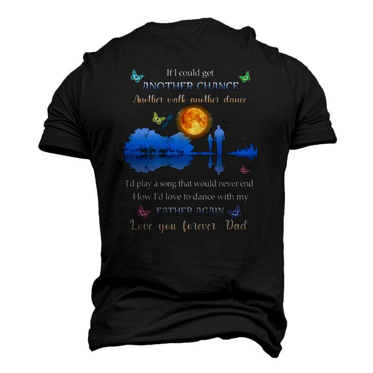 If I Could Get Another Chance Another Walk Another Dance Men's 3D T-Shirt Back Print