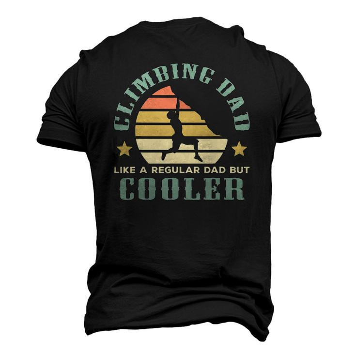 Climbing Dad Like A Regular Dad But Cooler Fathers Day Men's 3D T-Shirt Back Print
