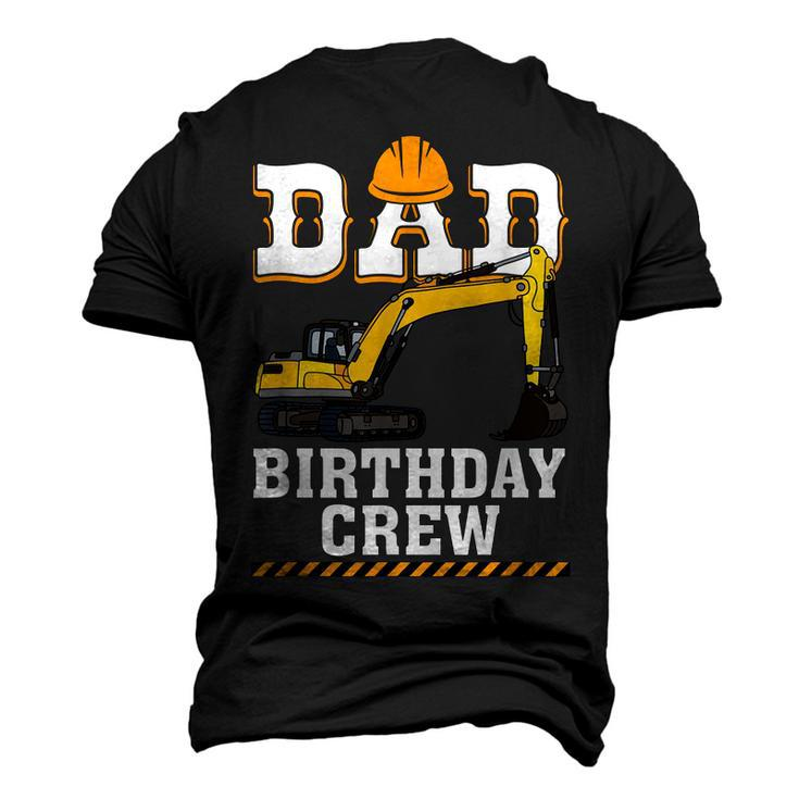 Construction Birthday Party Digger Dad Birthday Crew Men's 3D T-shirt Back Print